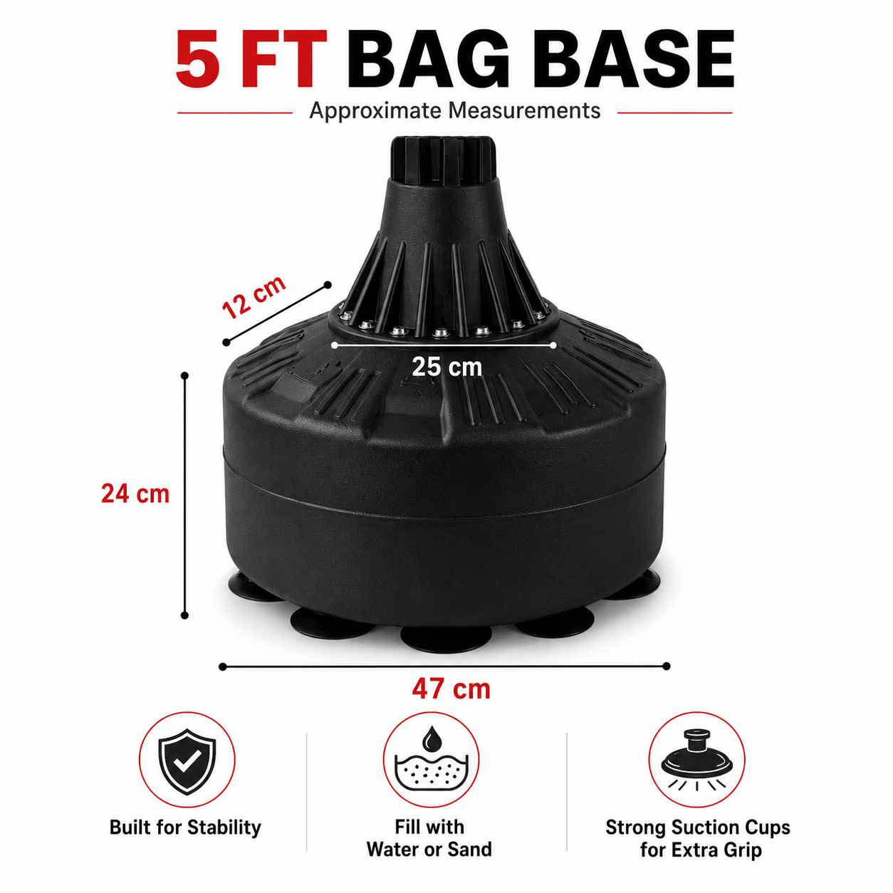 Ringmaster 5ft punch bag base dimensions showing 47cm base width, 24cm height, 25cm neck base and vacuum suction cup stability system